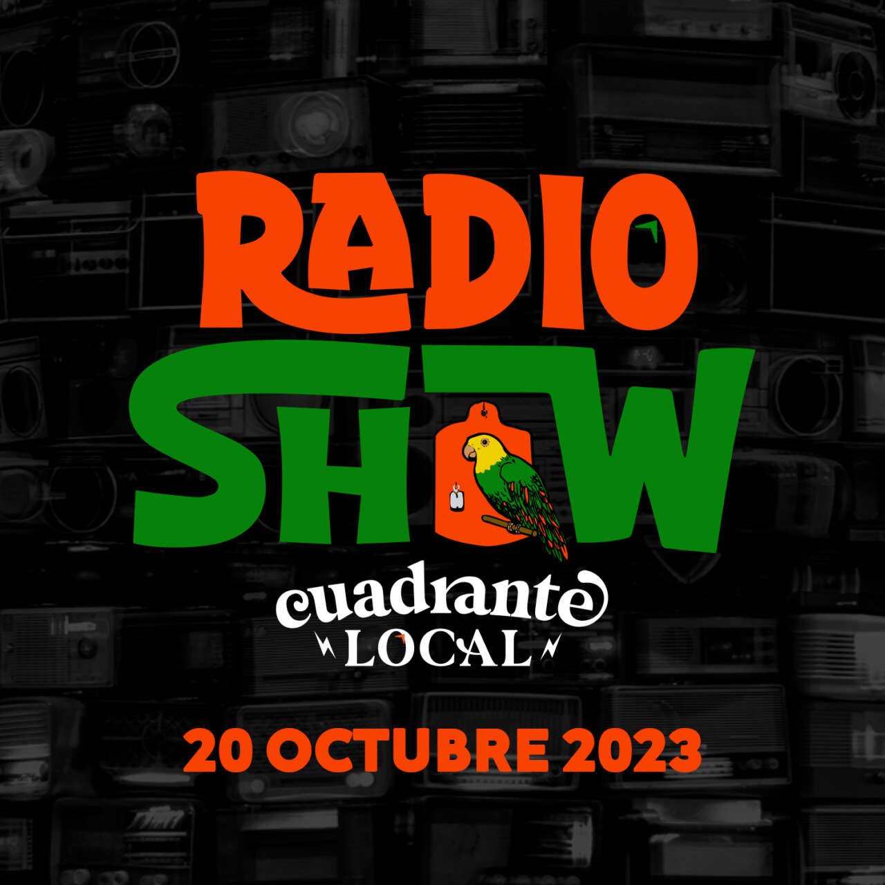 Cuadrante Local Radio Show – 20 OCT 2023