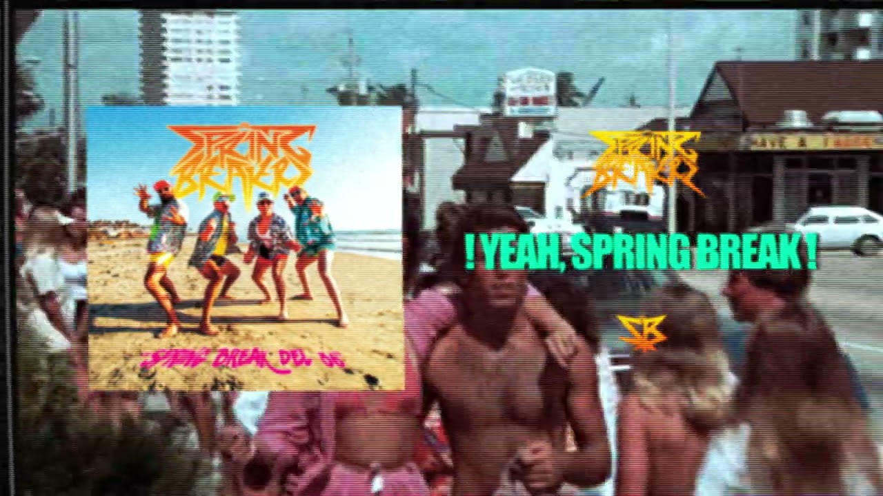 YEAH, SPRING BREAK! por LOS SPRINGBREAKERS